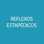 reflexos_estapedicos